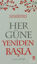 Her Güne Yeniden Başla